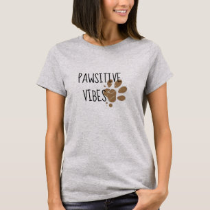 T-shirt mignonette vibes pawsitive bonne vie animaux amour