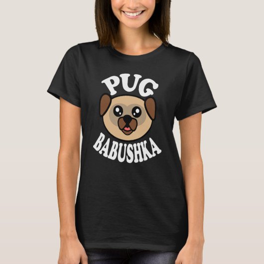 T-shirt Mignonne Babouchka Pug (Devant)
