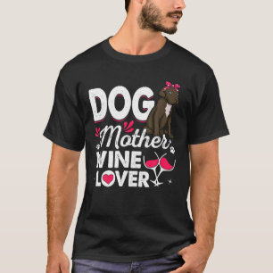 T-shirt Mignonne Chien Mère Vin Amant Dane Chien Dane Fête