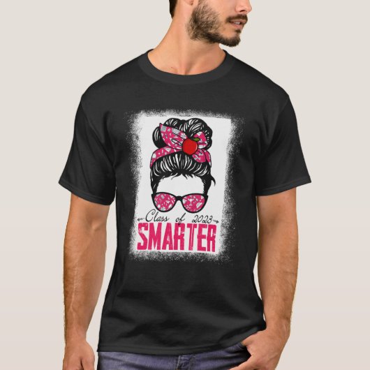 T-shirt Mignonne Classe De 2023 Filles Smarter Messy Bun H (Devant)