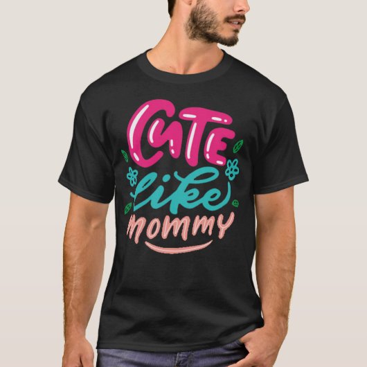 T-shirt mignonne comme maman (Devant)