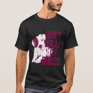 T-shirt Mignonne Dont Bully My Breed Pit Bull Puppy