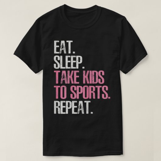 T-shirt Mignonne Fête Mères Cadeau Manger Dormir Emporter (Design devant)