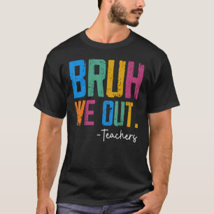 T-shirt Mignonne fin de l'année scolaire Professeur été Br