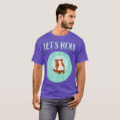 T-shirt Mignonne Hamster Stuff Amusant Lets Roll Hamster B (Devant entier)