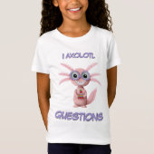 T-Shirt Mignonne I Axolotl Questions fille (Devant)