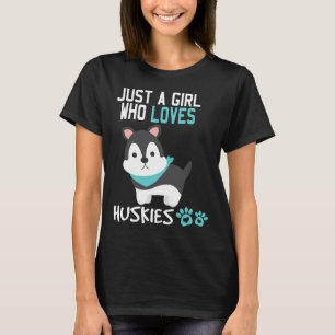 T-shirt Mignonne Juste Une Fille Qui Aime Huskies Chien
