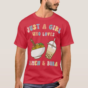 T-shirt Mignonne Juste une fille qui aime Ramen et Boba Te