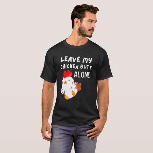 T-shirt Mignonne Laissez Mon Poulet B utler seul Poulet Fe (Devant entier)