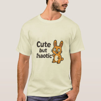 T-shirt Mignonne mais chaotique - Drôle & Adorable Design