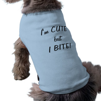 T-shirt Mignonne, mais je mord la chemise de chien