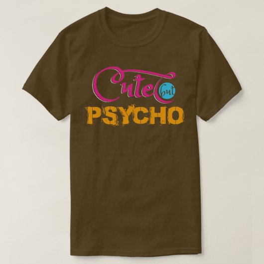 T-shirt Mignonne mais psycho (Design devant)