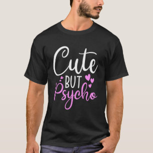 T-shirt Mignonne Mais Psycho Sassy Snarky Filles Filles