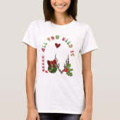 T-shirt Mignonne Moderne Tout Ce Dont Vous Avez Besoin C'E (Devant)