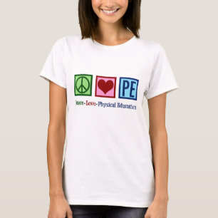 T-shirt Mignonne PE Enseignant Paix Amour Éducation physi