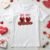T-shirt Mignonne Soit Ma Valentine