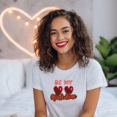 T-shirt Mignonne Soit Ma Valentine