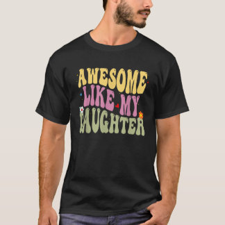 T-shirt Mignonne Super Awesome Comme Ma Fille Drôle Papa G
