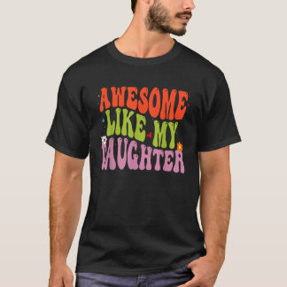 T-shirt Mignonne Super Awesome Comme Ma Fille Drôle Papa G