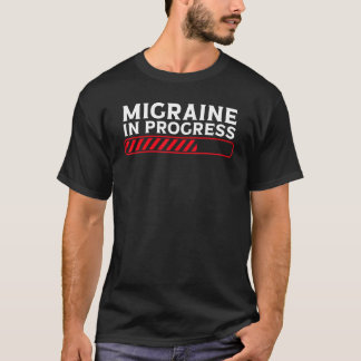 T-shirt Migraine en cours Maladie de migraine