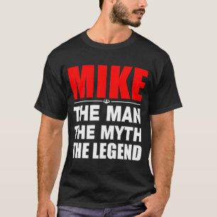 T-shirt Mike l'homme le mythe la légende