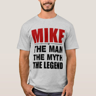 T-shirt Mike l'homme le mythe la légende
