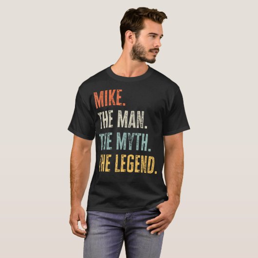 T-shirt Mike Man Myth Legend Funny Meilleur Nom Mike (Devant entier)