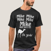 T-shirt Mike Mike Mike, conjecture quel jour c'est oh (Devant)