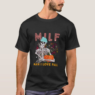 T-shirt MILF Man I Love Fall Funny Éffrayant Skeleton Citr