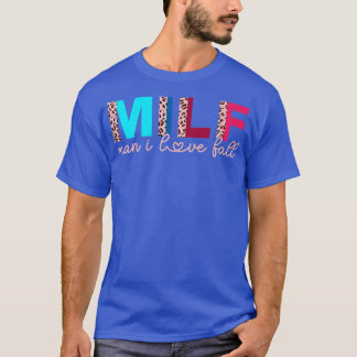 T-shirt MILF Man I Love Fall Leopard Funny Dire Adulte Wo
