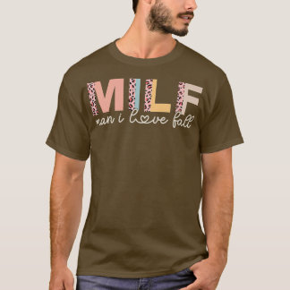 T-shirt MILF Man I Love Fall Loover Drôle Dire Adulte Femm