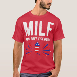 T-shirt MILF Man I Love Fireworks 4 juillet I