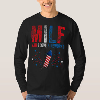 T-shirt Milf Man I Love Fireworks American 4 juillet Me