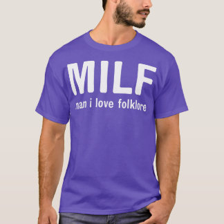 T-shirt milf man j'aime folklore 1