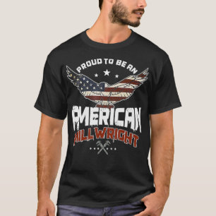 T-shirt Millwright Proud To Be Patriotic American Flag Mil