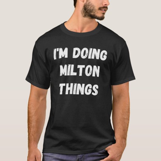 T-shirt Milton Je fais des choses à Milton (Devant)