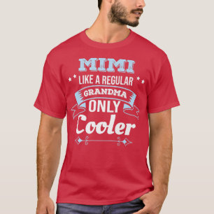 T-shirt Mimi comme grand-mère seulement Glacière grand-mèr