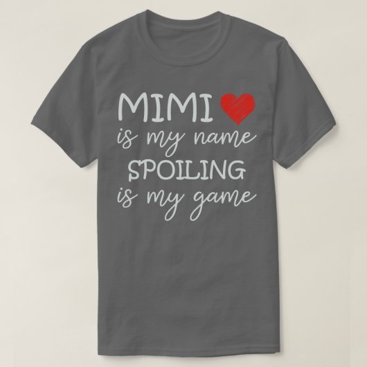 T-shirt Mimi Est Mon Nom Spoiling Est Mon Jeu Grand-Mère D (Design devant)