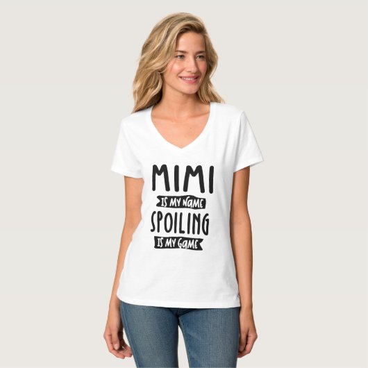 T-shirt Mimi est mon nom Spoiling is My Game Mother Gig (Devant entier)