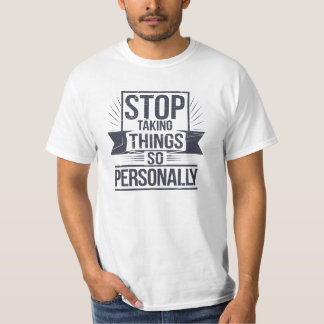 T-shirt Mindfulness, arrêtez de prendre les choses si pers