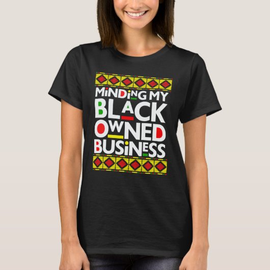 T-shirt Minding My Black Owned Business Black History Mont (Devant)