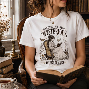 T-shirt Minding My Own Mysterious Business Bookish