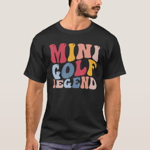 T-shirt Mini Golf Legend Funny Miniature Golfing Golfing