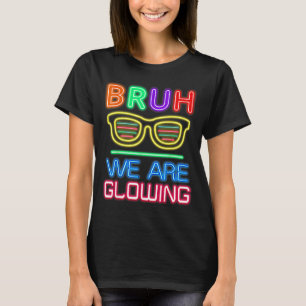 T-shirt Minimal Bruh nous brillons mon ère brillante