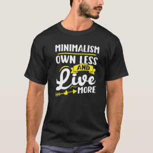 T-shirt Minimalisme Le Minimalisme Possède Moins Et Vit Pl