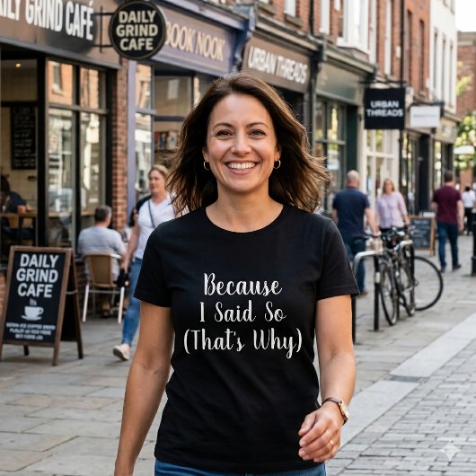 T-shirt Minimalist Because I Said So 