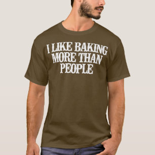 T-shirt Minimaliste Drôle J'Aime Cuire Plus Que Les Gens