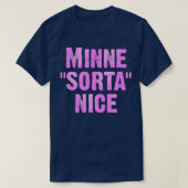 T-shirt Minne Sorta Nice (Design devant)
