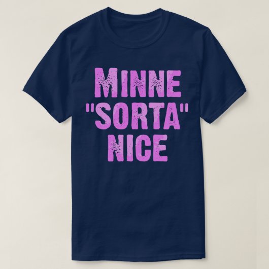 T-shirt Minne Sorta Nice (Design devant)