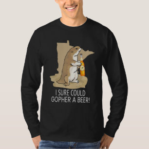 T-shirt Minnesota A Dit Que Je Pouvais Sûrement Gopher Une